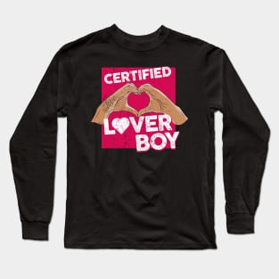 Certified lover boy Long Sleeve T-Shirt